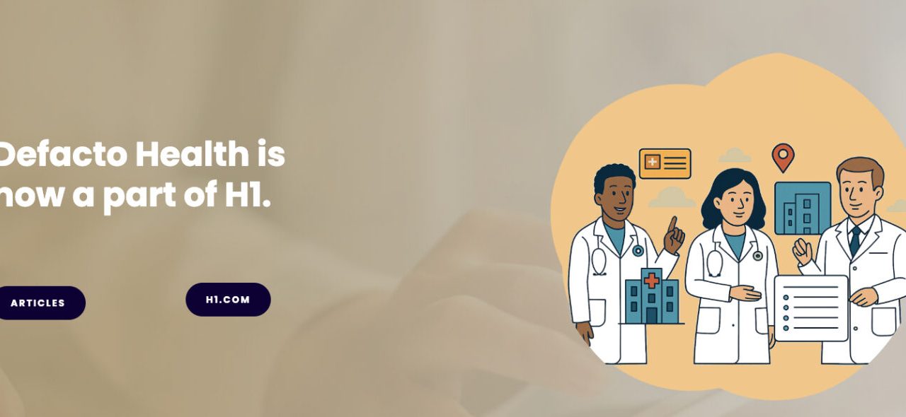 H1 Acquires Healthcare Data Company Defacto Health to Bolster Provider Network Intelligence